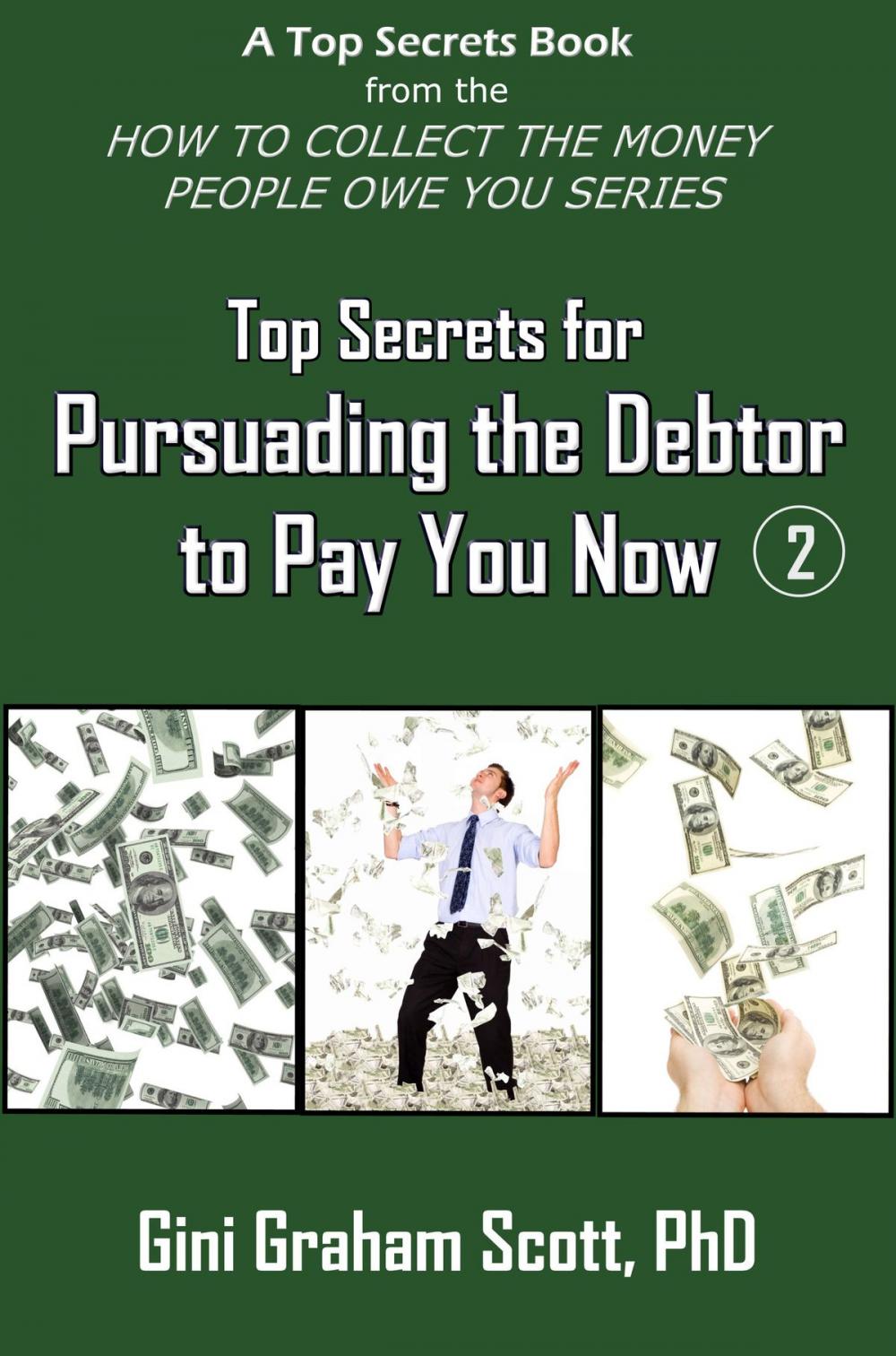 Big bigCover of Top Secrets for Persuading the Debtor to Pay You Now