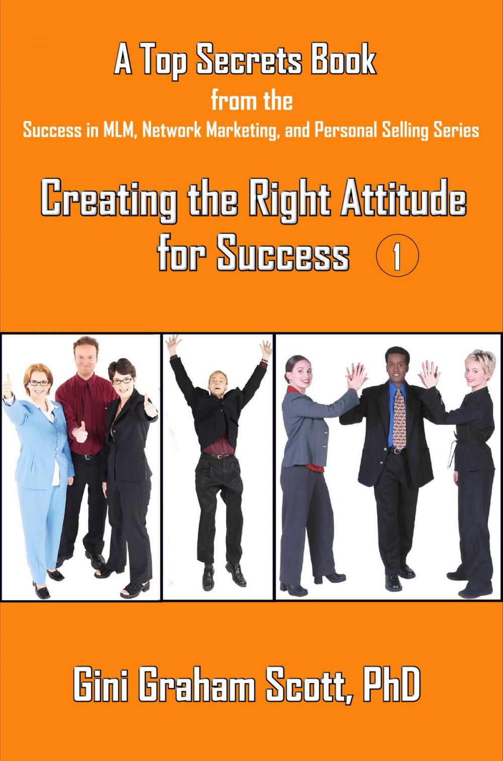 Big bigCover of Top Secrets for Creating the Right Attitude for Success