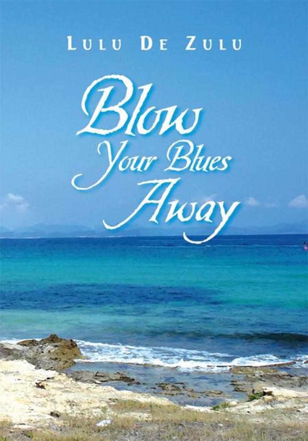 Big bigCover of Blow Your Blues Away