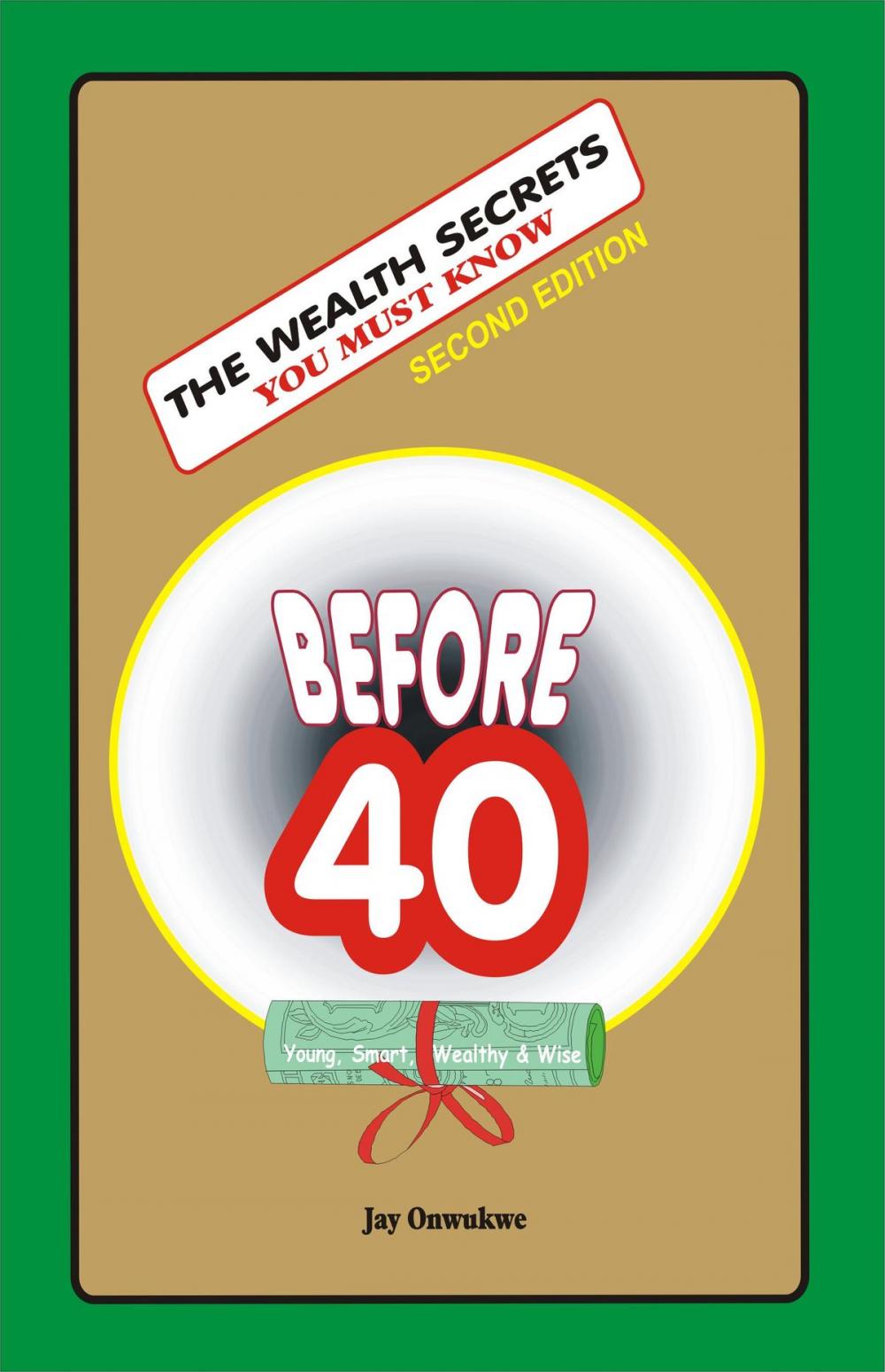 Big bigCover of The Wealth Secrets You Must Know Before 40