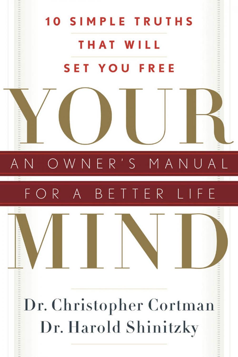 Big bigCover of Your Mind: An Owner's Manual for a Better Life