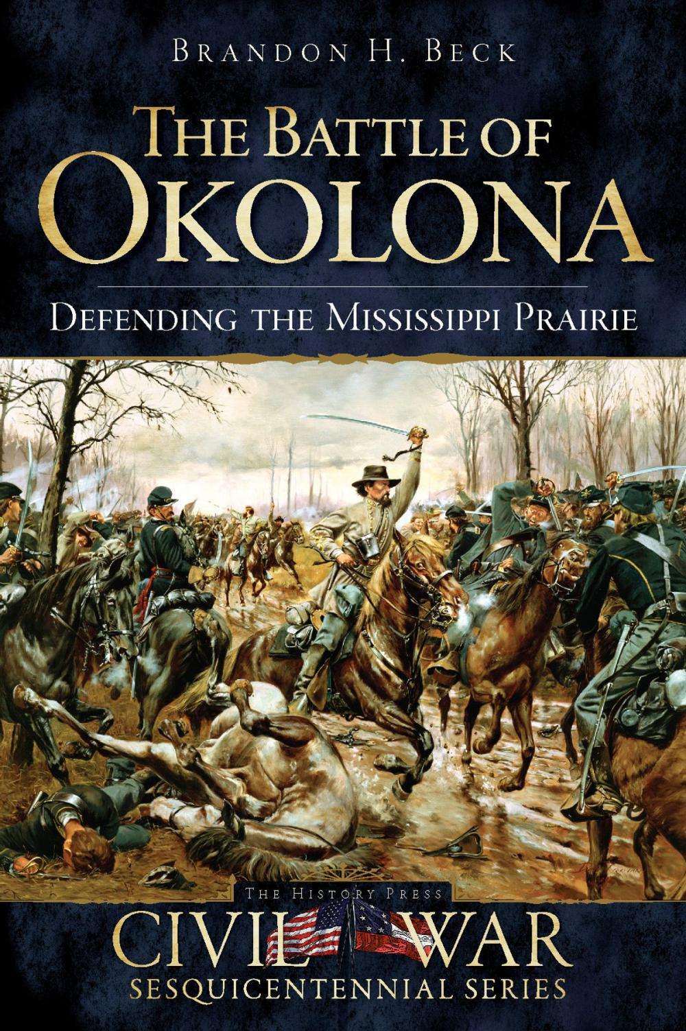 Big bigCover of The Battle of Okolona: Defending the Mississippi Prairie