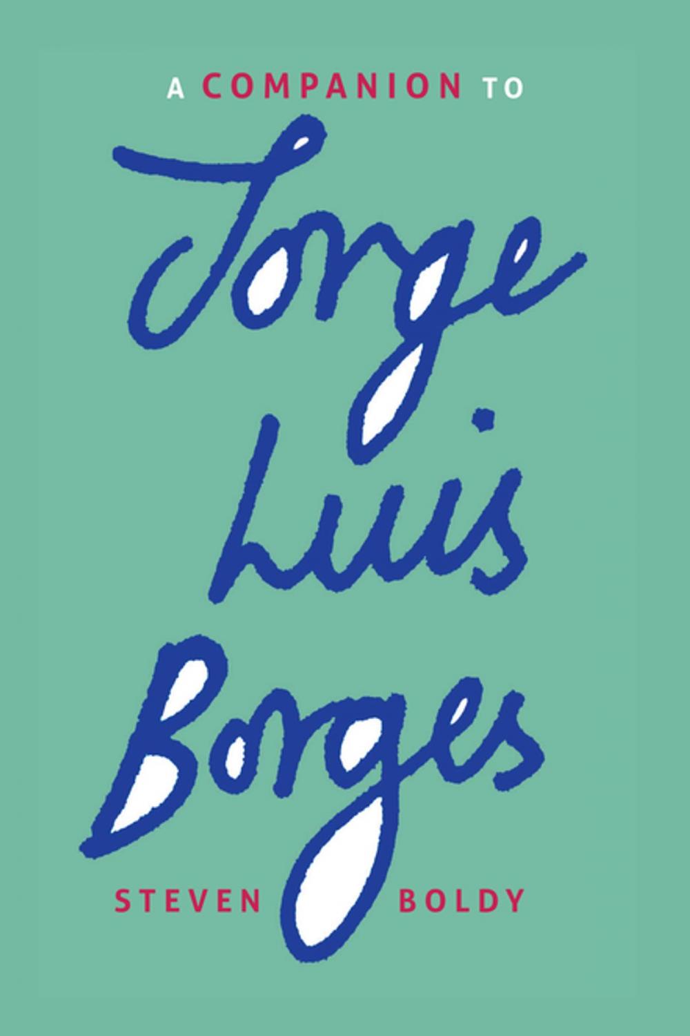 Big bigCover of A Companion to Jorge Luis Borges