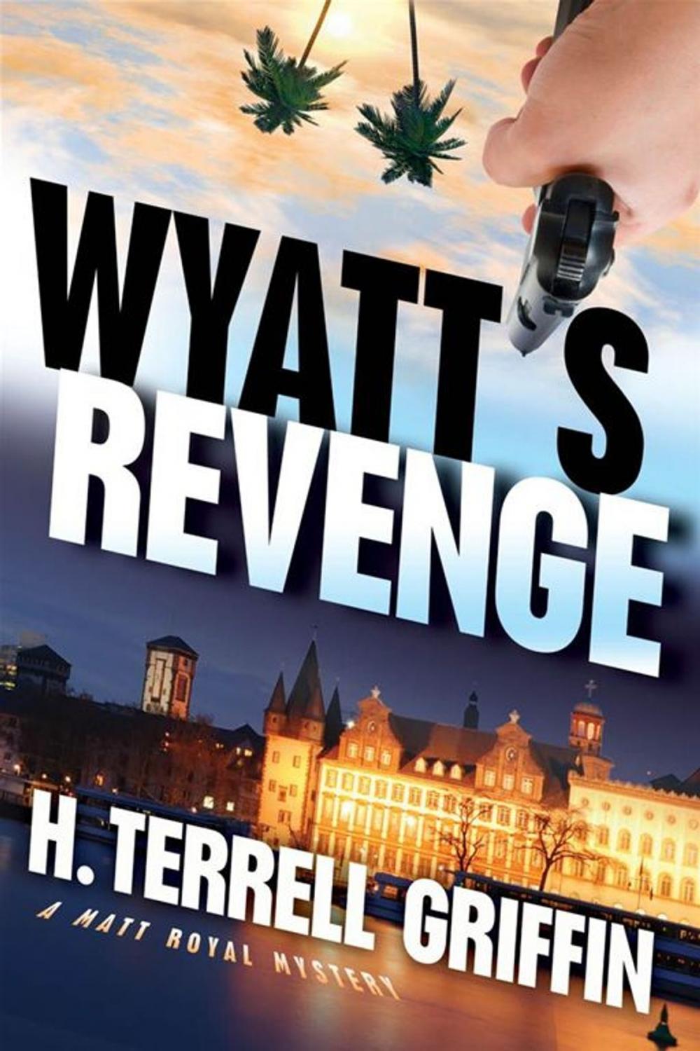 Big bigCover of Wyatt's Revenge: A Matt Royal Mystery