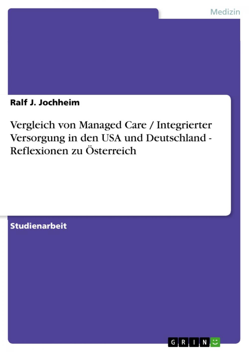 Big bigCover of Vergleich von Managed Care / Integrierter Versorgung in den USA und Deutschland - Reflexionen zu Österreich