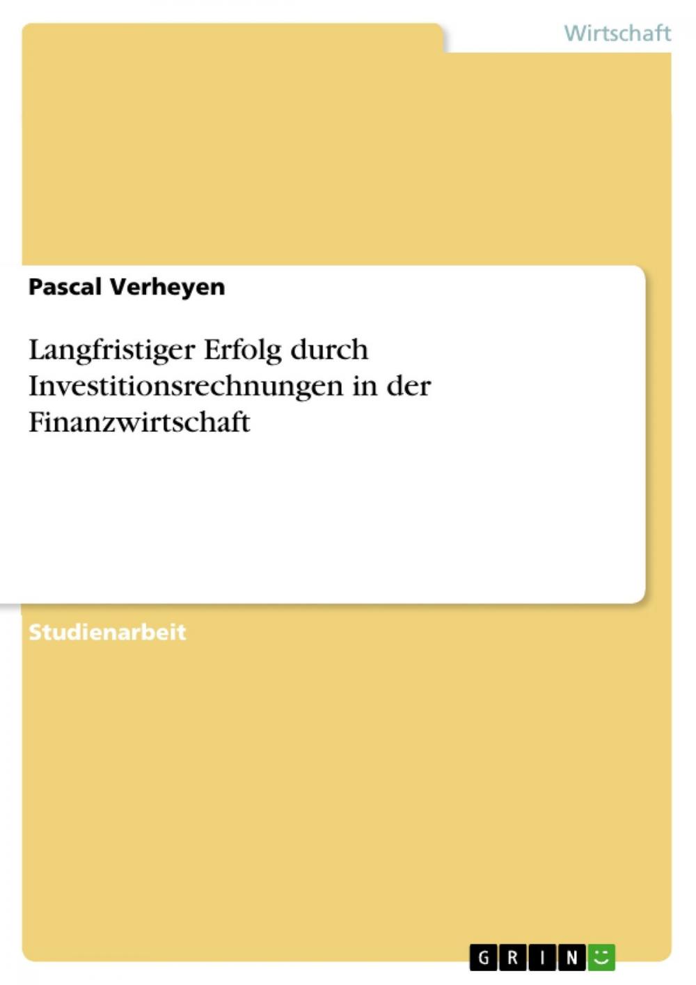 Big bigCover of Langfristiger Erfolg durch Investitionsrechnungen in der Finanzwirtschaft