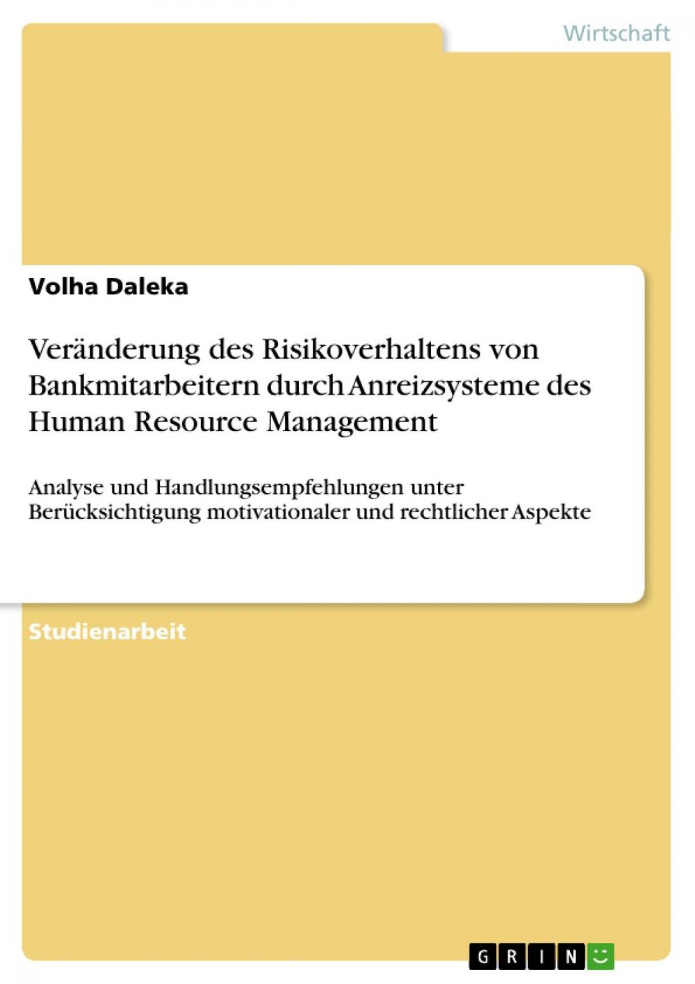 Big bigCover of Veränderung des Risikoverhaltens von Bankmitarbeitern durch Anreizsysteme des Human Resource Management