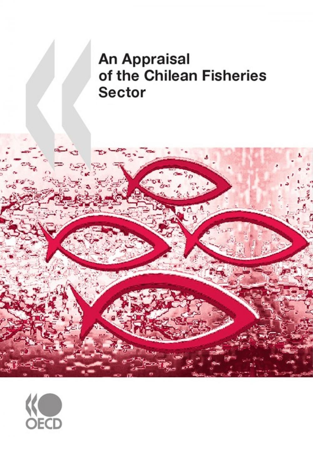 Big bigCover of An Appraisal of the Chilean Fisheries Sector