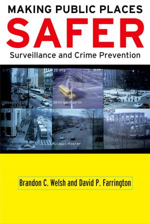 Cover of the book Making Public Places Safer by Professor Michael J. Trebilcock
