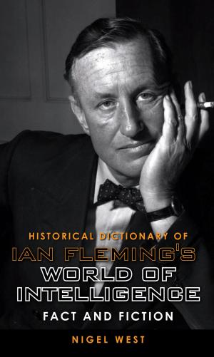 Cover of the book Historical Dictionary of Ian Fleming's World of Intelligence by Rob Simms