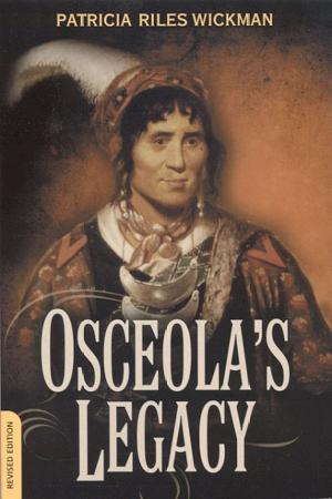 Cover of the book Osceola's Legacy by Ralph Bailey, Tracy K. Betsinger, Steven N. Byers, Della Collins Cook, Carlina de la Cova, J. Lynn Funkhouser, Mark C. Griffin, Barbara Thedy Hester, Shannon Chappell Hodge, Emily Jateff, Christopher Judge, Ginesse A. Listi, Charles F. Philips, Eric C. Poplin, Rebecca Saunders, Kristrina A. Shuler, Eric Sipes, Maria Ostendorf Smith, William D. Stevens, Matthew A. Williamson, Christopher Young