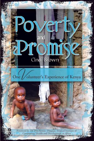 Cover of the book Poverty and Promise: One Volunteer's Experience of Kenya by Scott Donald