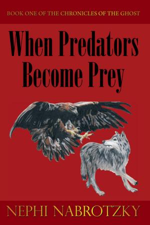 Cover of the book When Predators Become Prey by Dr. Joshua Joy Dara Sr.