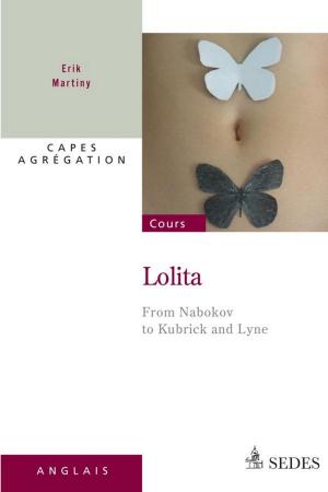 Cover of the book Lolita - From Nabokov to Kubrick and Lyne by Béatrice Mabilon-Bonfils, Valérie Becquet, Éric Dugas, François Durpaire, Alain Jaillet, Vincent Pesce