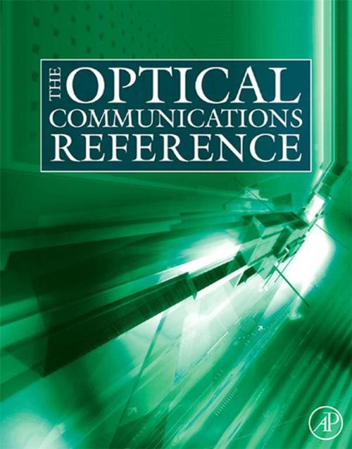 Cover of the book The Optical Communications Reference by , Elsevier Science