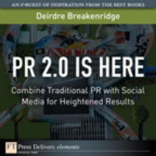 Cover of the book PR 2.0 Is Here by Deirdre K. Breakenridge, Pearson Education