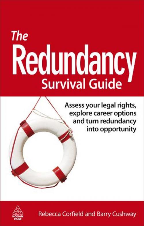 Cover of the book The Redundancy Survival Guide by Rebecca Corfield, Barry Cushway, Kogan Page