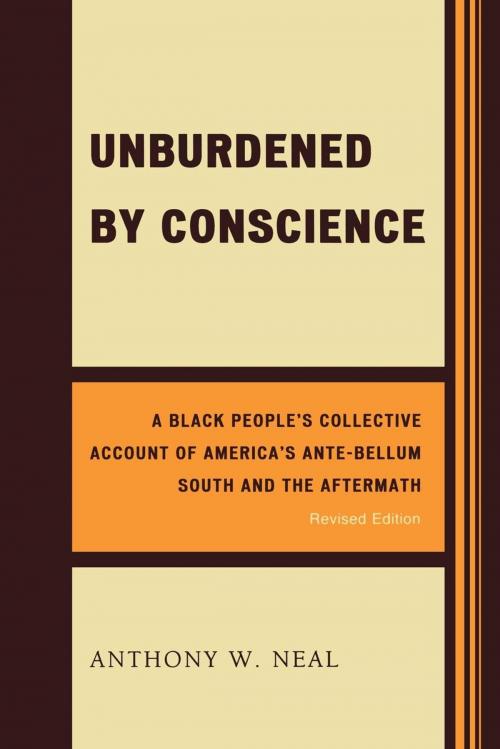 Cover of the book Unburdened by Conscience by Anthony W. Neal, UPA