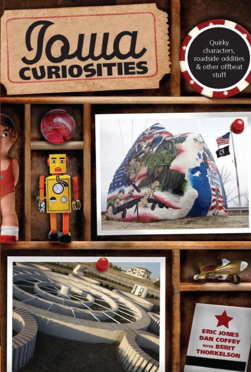 Cover of the book Iowa Curiosities by Eric Jones, Dan Coffey, Globe Pequot Press