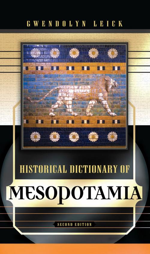 Cover of the book Historical Dictionary of Mesopotamia by Gwendolyn Leick, Scarecrow Press