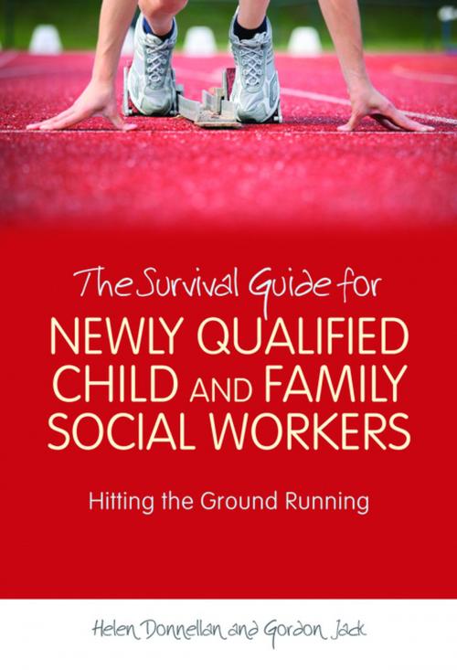 Cover of the book The Survival Guide for Newly Qualified Child and Family Social Workers by Helen Donnellan, Gordon Jack, Jessica Kingsley Publishers