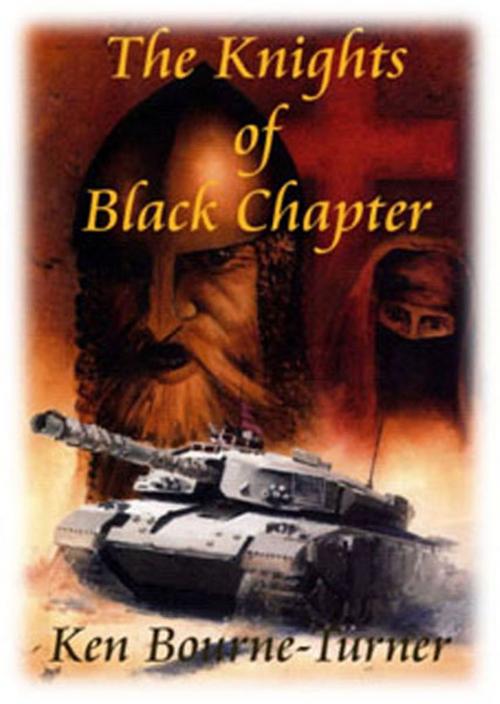 Cover of the book The Knights of Black Chapter by Ken Bourne-Turner, Ken Bourne-Turner