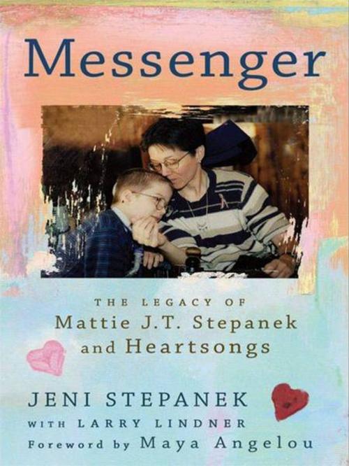 Cover of the book Messenger by Jeni Stepanek, Larry Lindner, Penguin Publishing Group