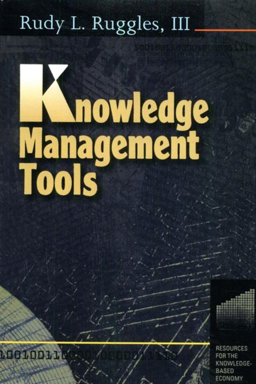 Cover of the book Knowledge Management Tools by Rudy Ruggles, Taylor and Francis