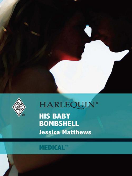 Cover of the book His Baby Bombshell by Jessica Matthews, Harlequin