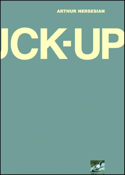 Cover of the book The Fuck Up by Arthur Nersesian, Pocket Books