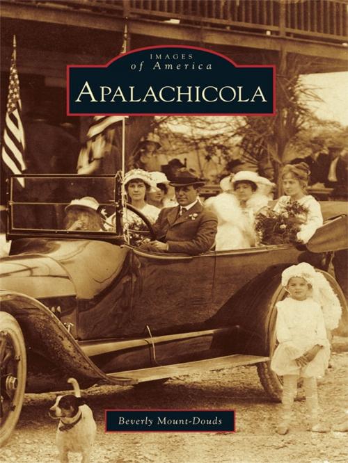 Cover of the book Apalachicola by Beverly Mount-Douds, Arcadia Publishing Inc.