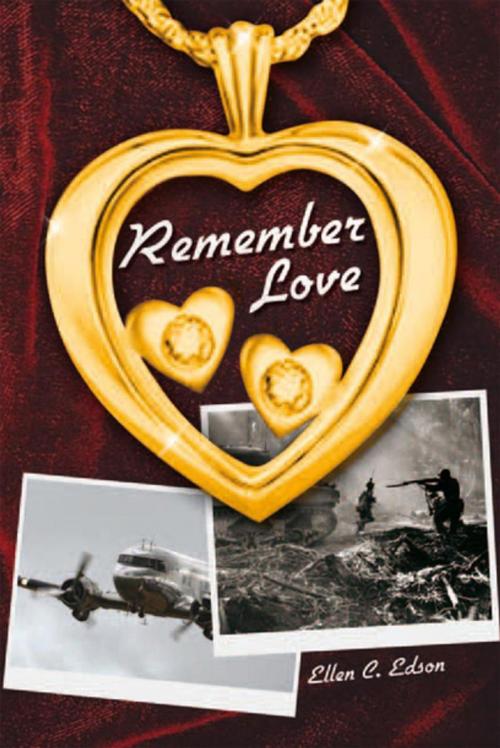 Cover of the book Remember Love by Ellen C. Edson, Xlibris US