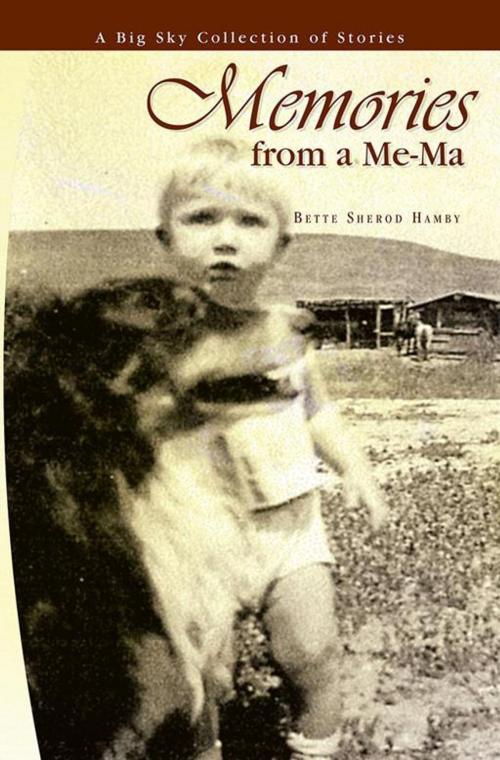 Cover of the book Memories from a Me-Ma by Bette Sherod Hamby, Xlibris US