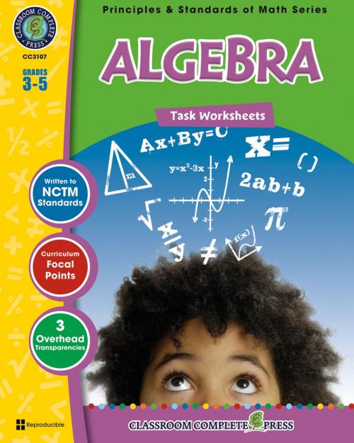 Cover of the book Algebra - Task Sheets Gr. 3-5 by Nat Reed, Classroom Complete Press Ltd