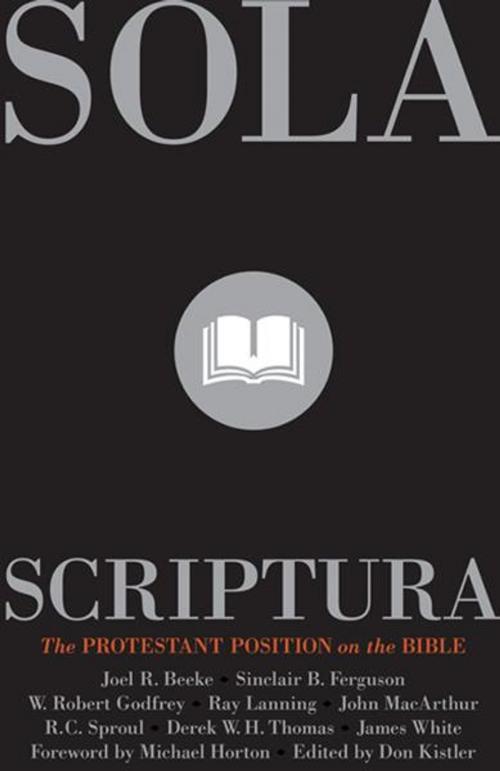 Cover of the book Sola Scriptura! The Protestant Position on the Bible, 2nd Edition by Beeke Joel R., Ferguson Sinclair B., Godfrey Robert, Lanning Ray, MacArthur John, Sproul R.C., Thomas Derek W.H., White James, Reformation Trust Publishing