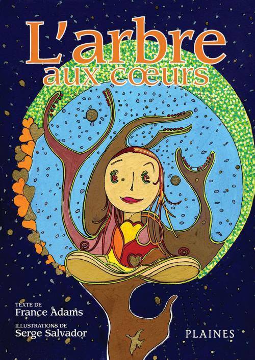 Cover of the book Arbre aux coeurs, L' by France Adams, Joanne Therrien, Huguette Le Gall, Éditions des Plaines