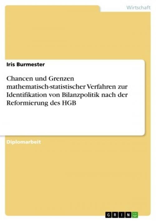 Cover of the book Chancen und Grenzen mathematisch-statistischer Verfahren zur Identifikation von Bilanzpolitik nach der Reformierung des HGB by Iris Burmester, GRIN Verlag