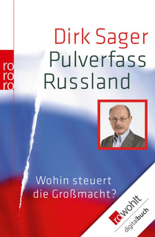 Cover of the book Pulverfass Russland by Dirk Sager, Rowohlt E-Book