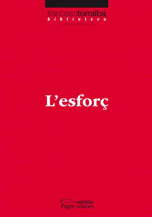 Cover of the book L'esforç by Francesc Torralba Roselló, Pagès Editors