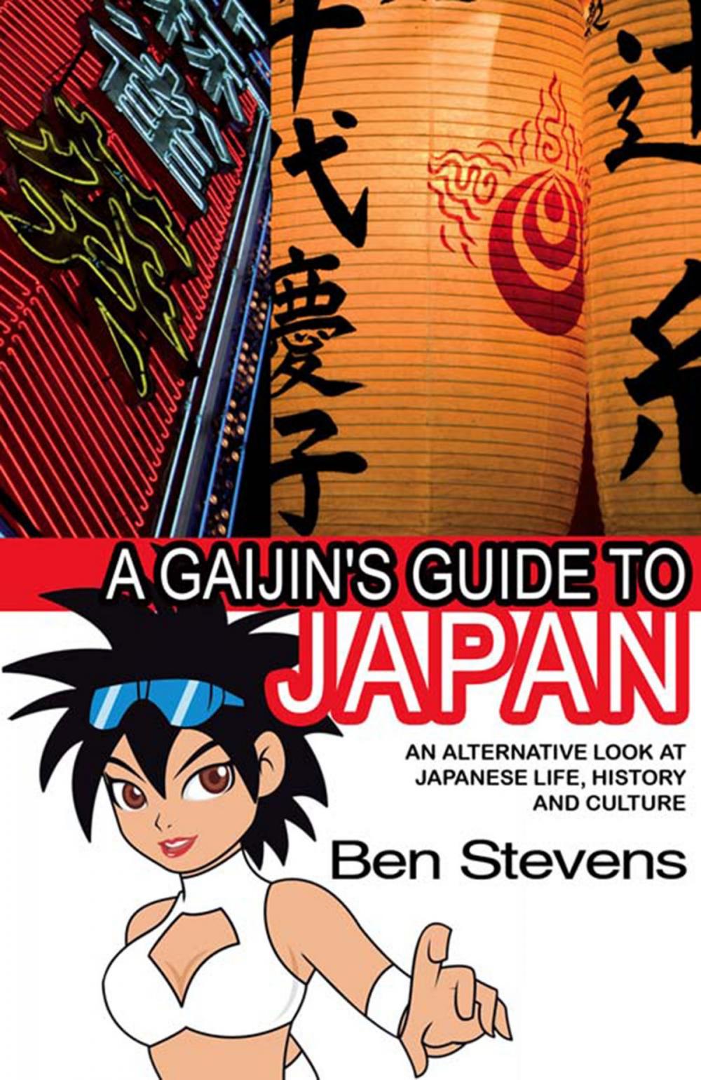 Big bigCover of A Gaijin's Guide to Japan: An alternative look at Japanese life, history and culture