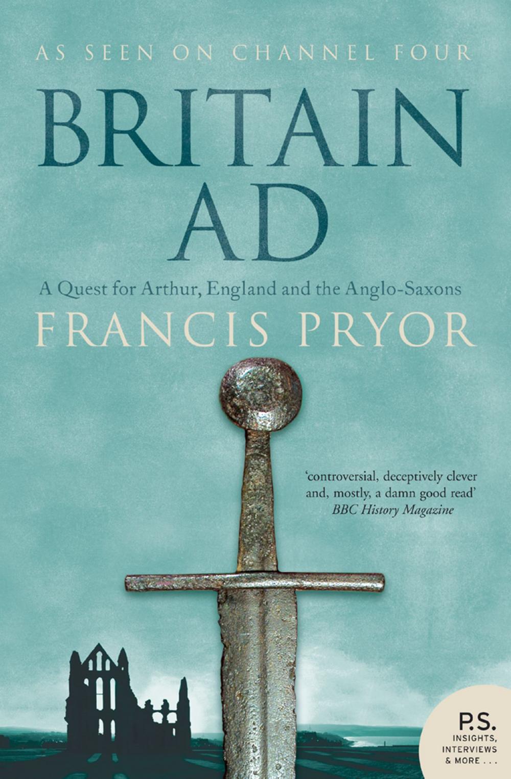 Big bigCover of Britain AD: A Quest for Arthur, England and the Anglo-Saxons