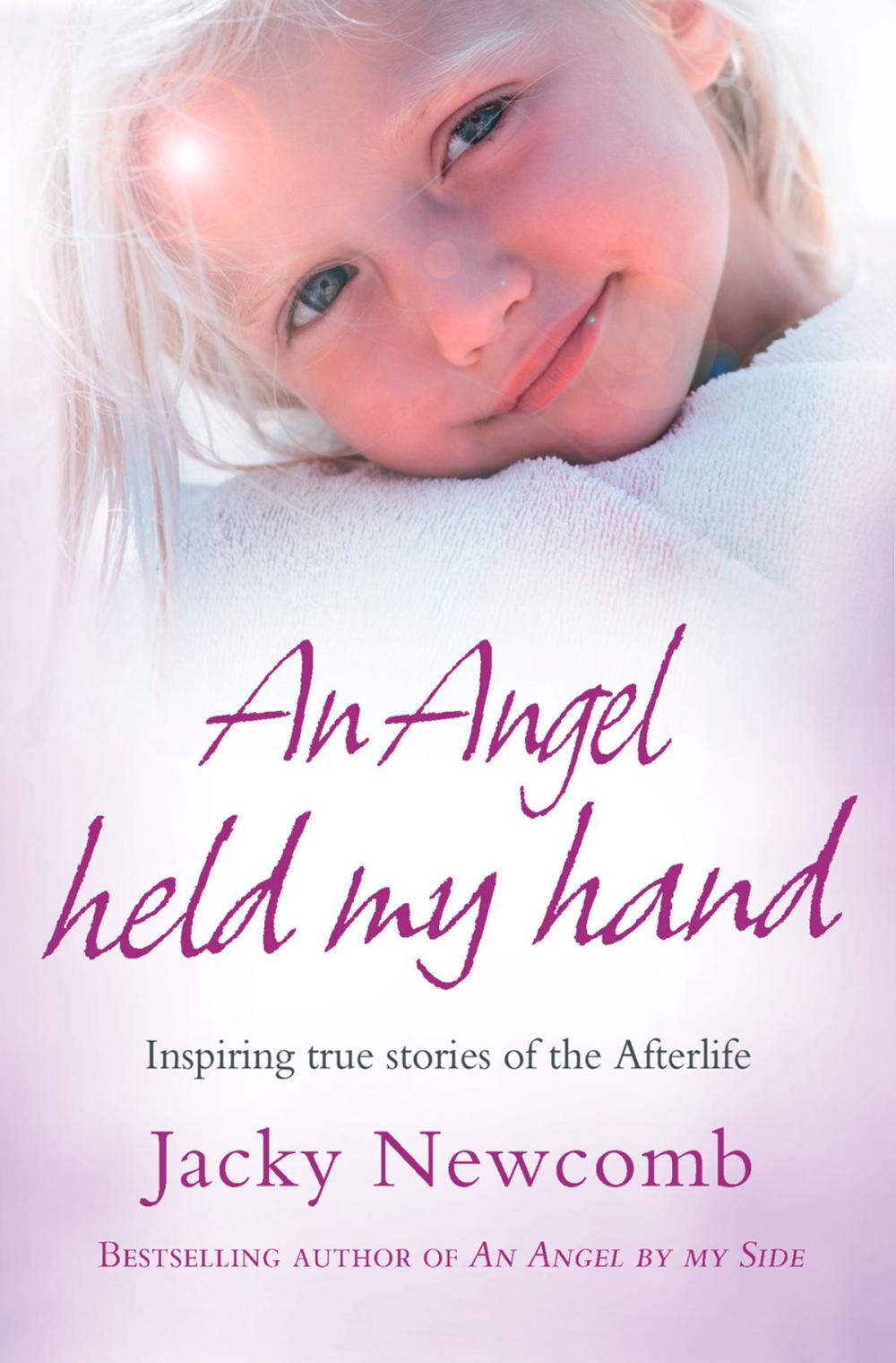 Big bigCover of An Angel Held My Hand: Inspiring True Stories of the Afterlife