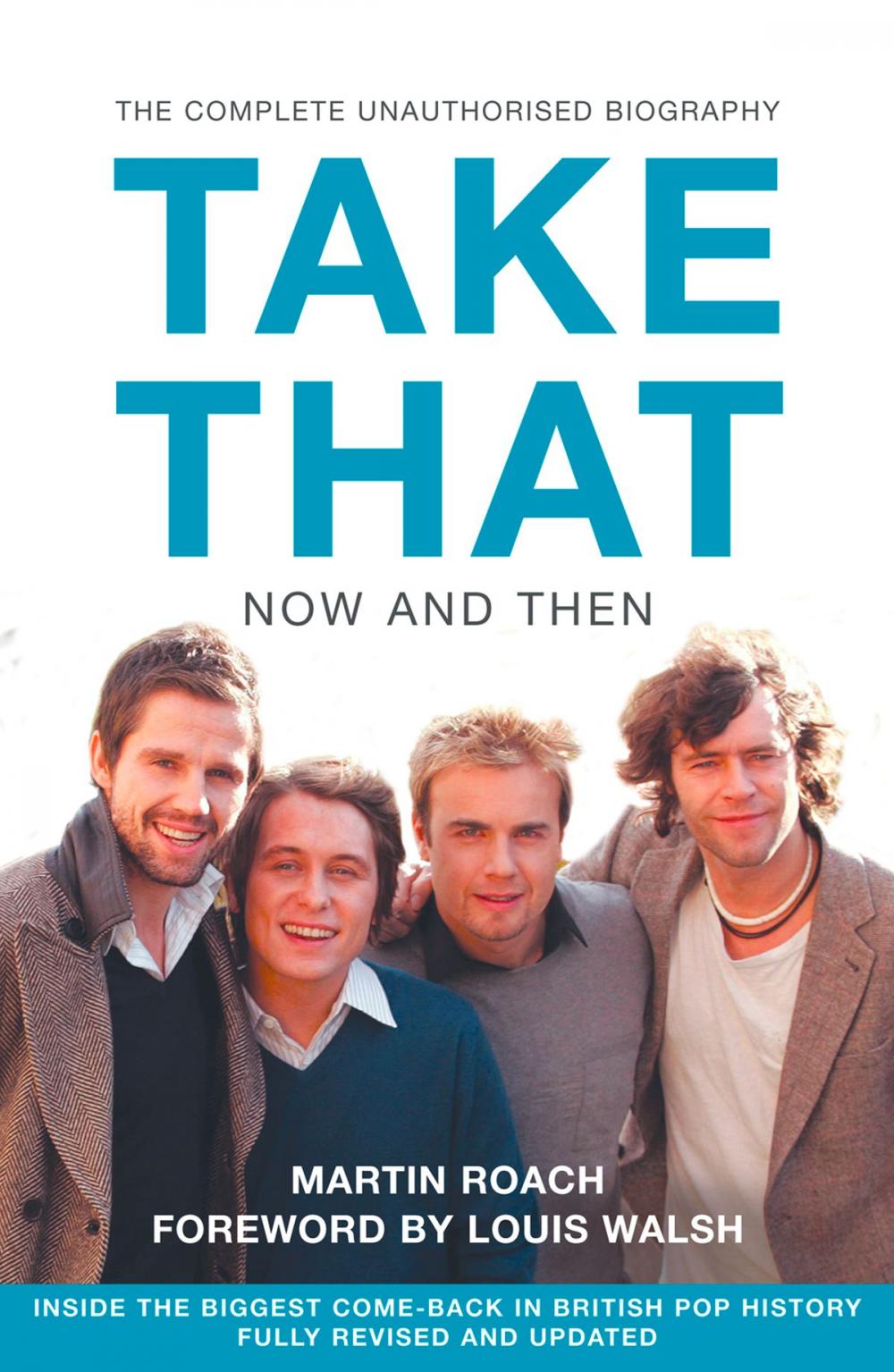 Big bigCover of Take That – Now and Then: Inside the Biggest Comeback in British Pop History