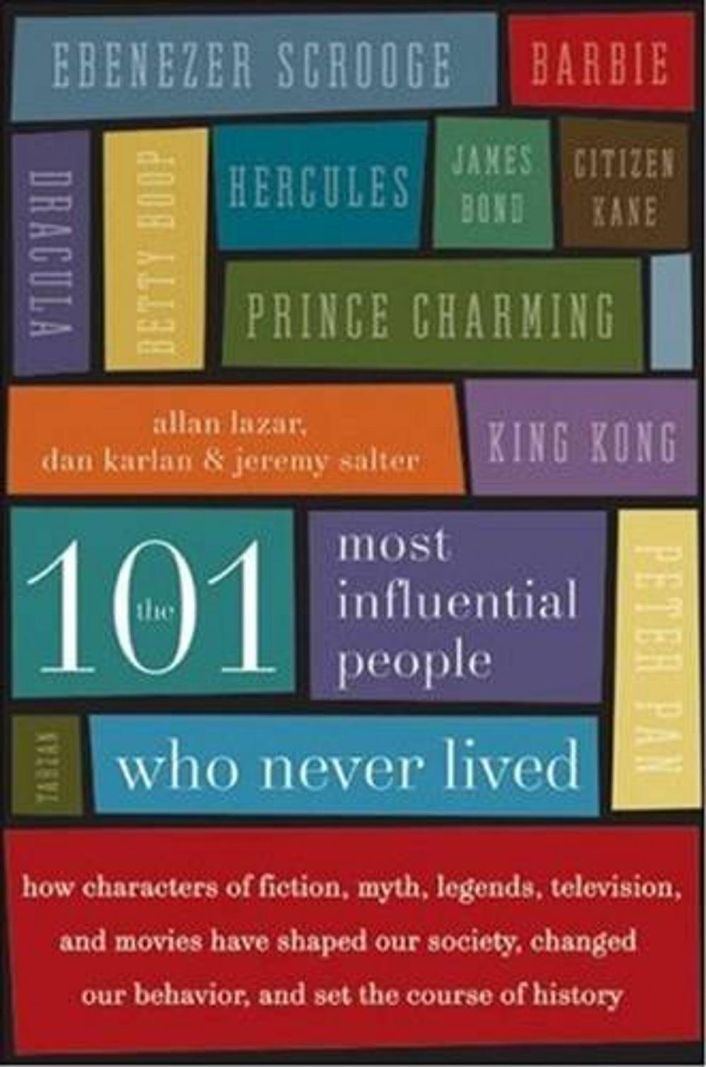 Big bigCover of The 101 Most Influential People Who Never Lived