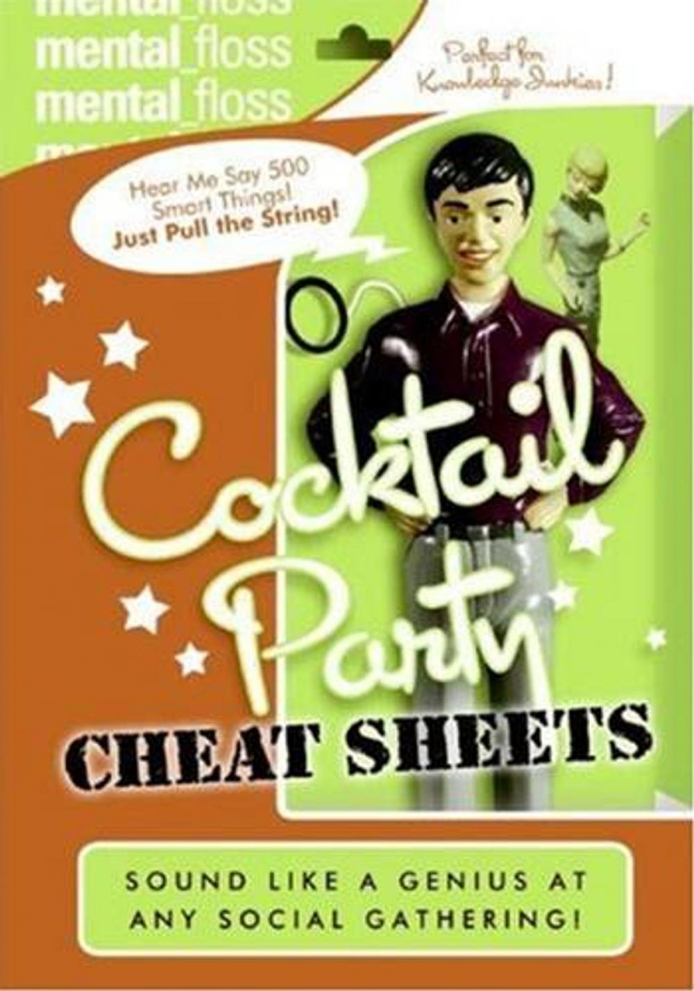 Big bigCover of Mental Floss: Cocktail Party Cheat Sheets