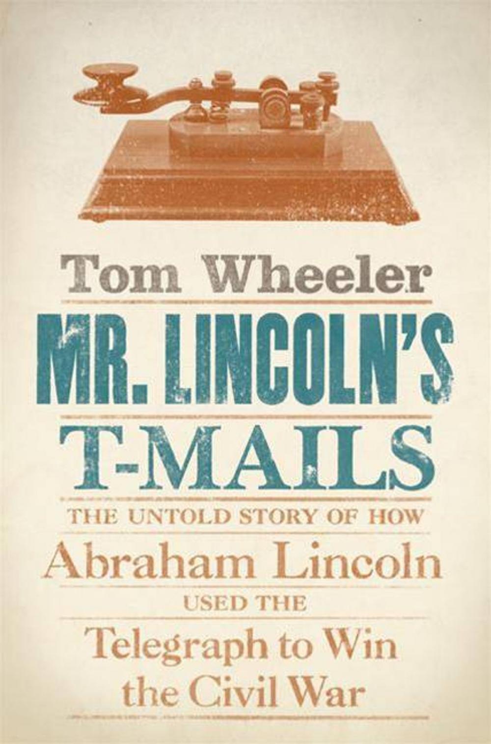 Big bigCover of Mr. Lincoln's T-Mails