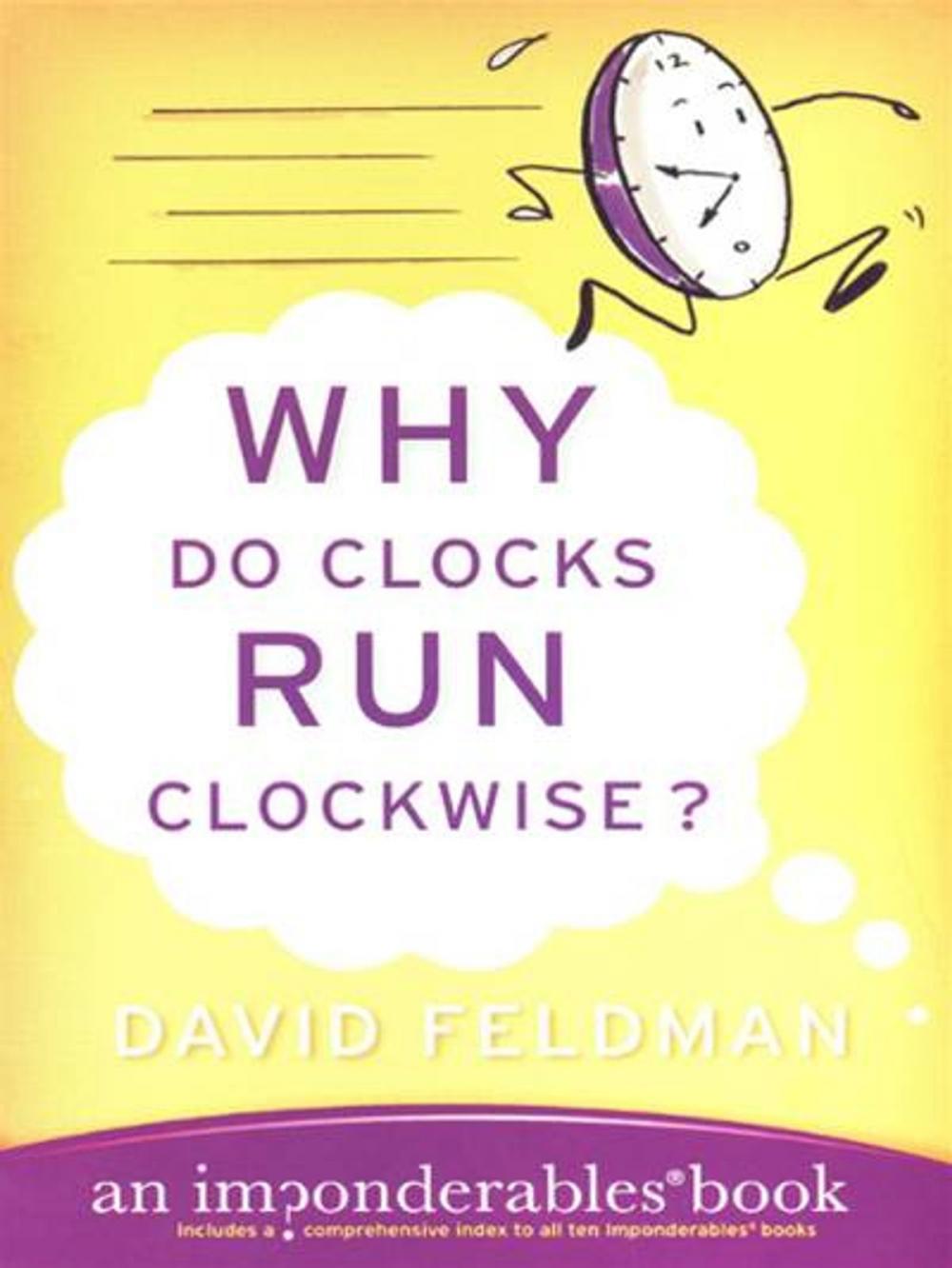 Big bigCover of Why Do Clocks Run Clockwise?