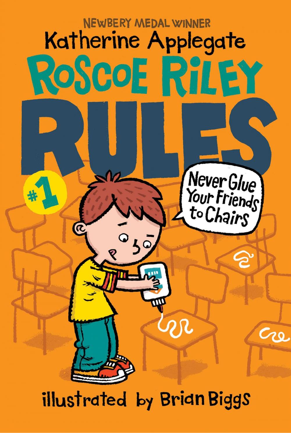 Big bigCover of Roscoe Riley Rules #1: Never Glue Your Friends to Chairs