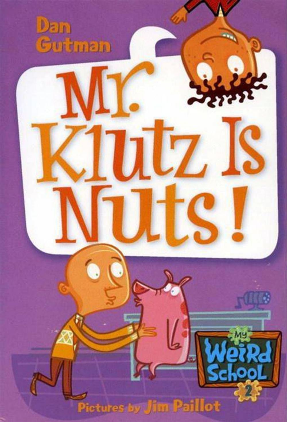 Big bigCover of My Weird School #2: Mr. Klutz Is Nuts!