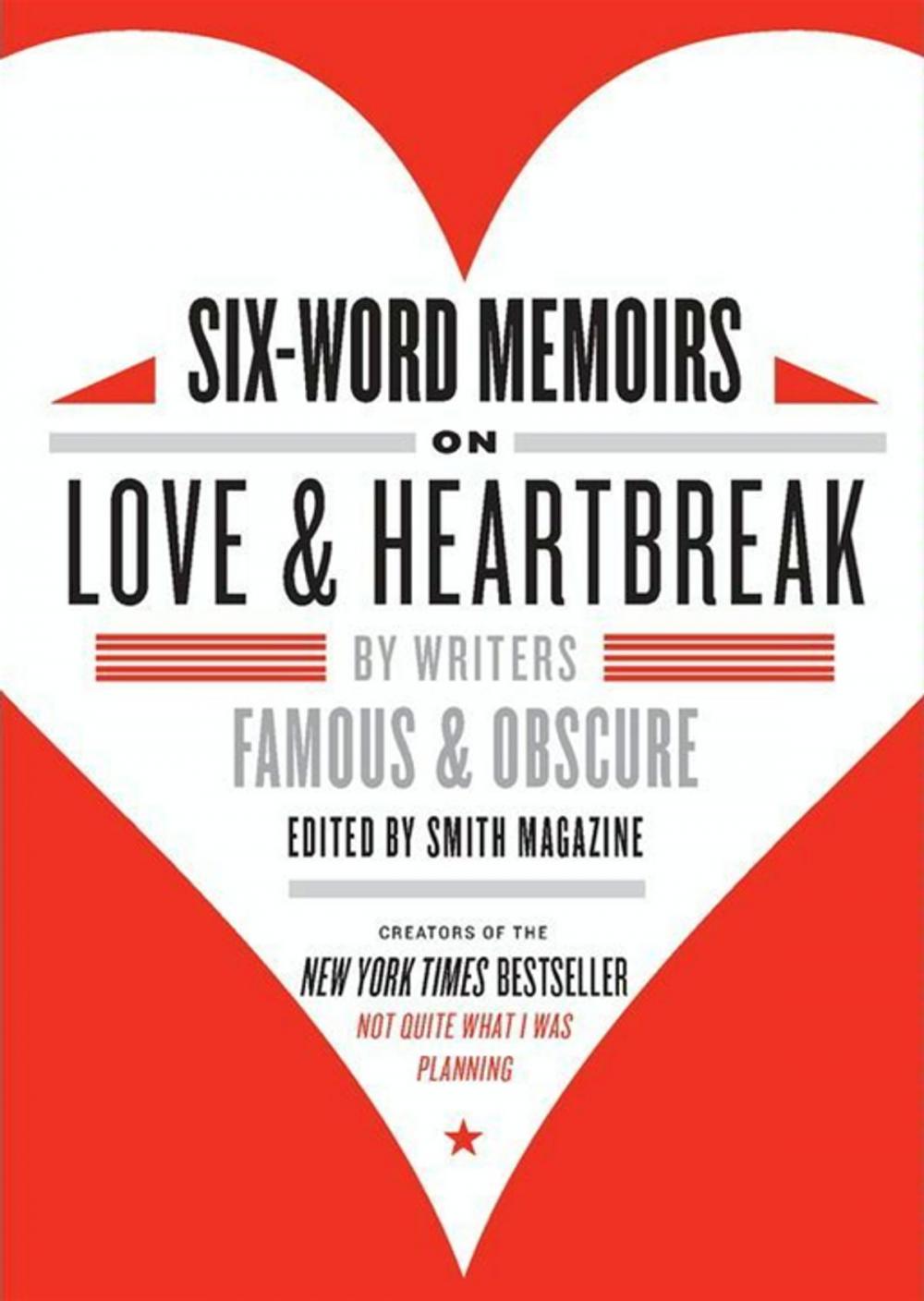 Big bigCover of Six-Word Memoirs on Love and Heartbreak